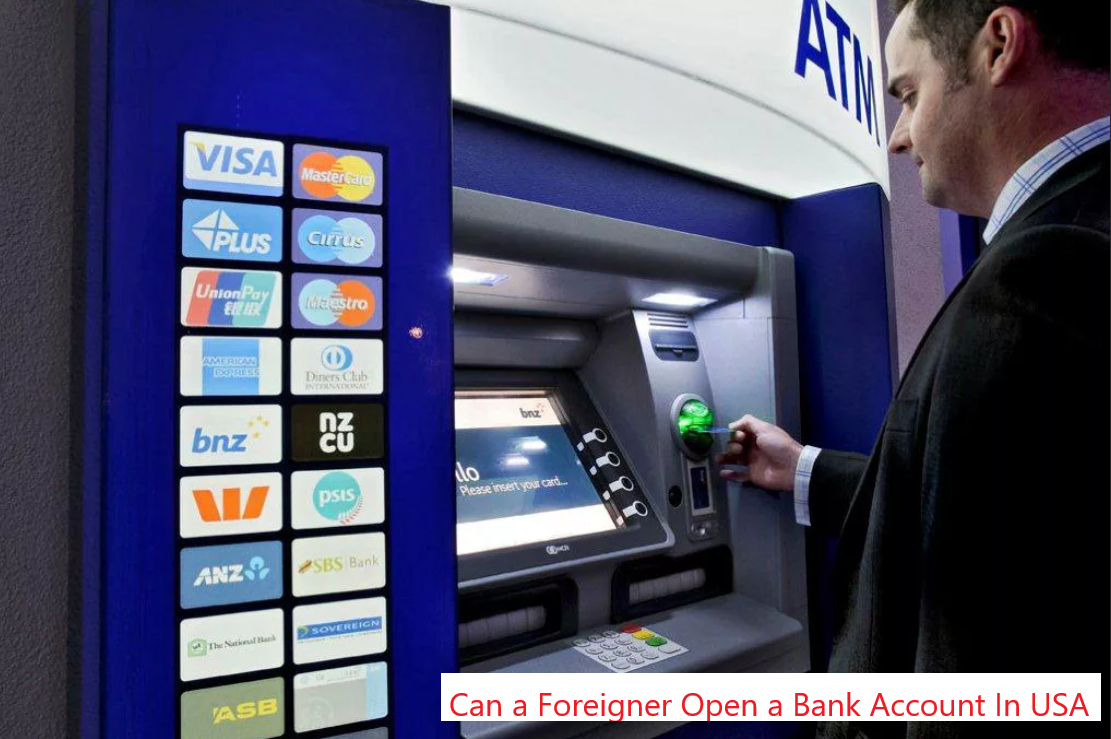Can a Foreigner Open a Bank Account In USA