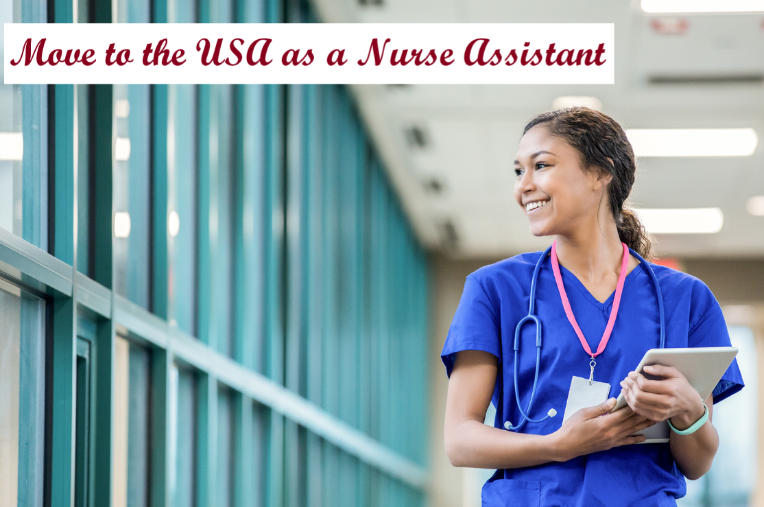 Move to the USA as a Nurse Assistant