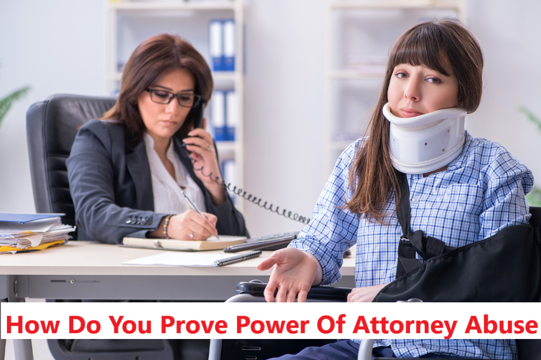 How Do You Prove Power Of Attorney Abuse
