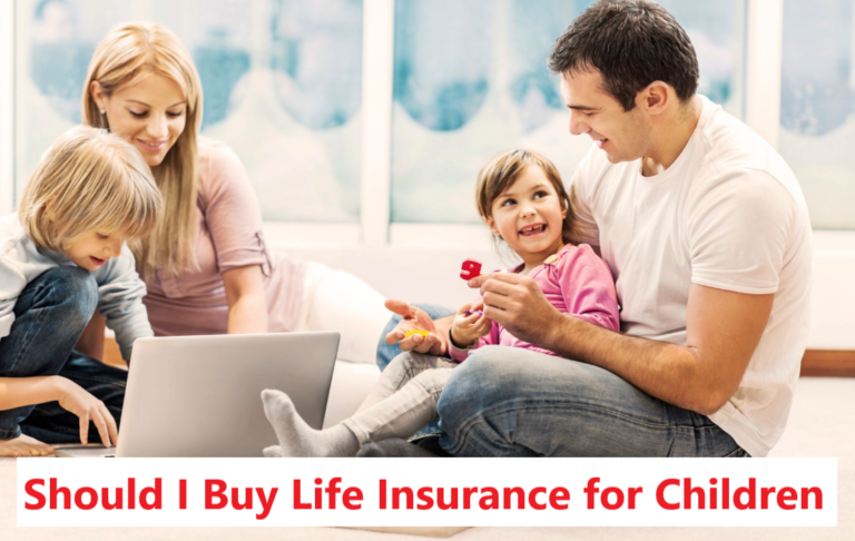 Should I Buy Life Insurance for Children