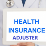 Health Insurance Adjuster and How to Become One