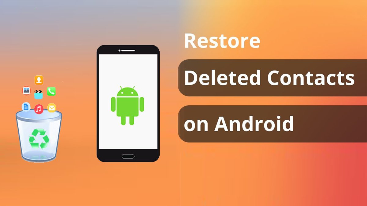 How to Recover Deleted Phone Numbers on Android