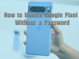 How to Unlock Google Pixel Without a Password