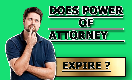 Does Power Of Attorney Expire