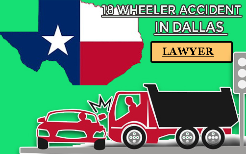 Dallas 18 Wheeler Accident Lawyer