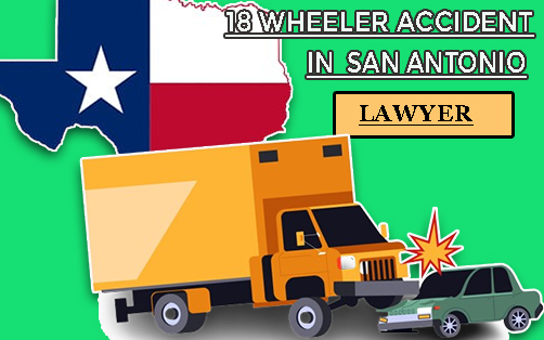 18 Wheeler Accident Lawyer San Antonio