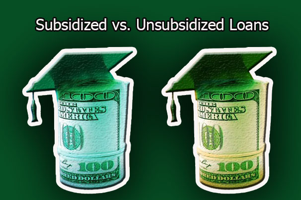 Subsidized vs. Unsubsidized Loans: What's the Difference?