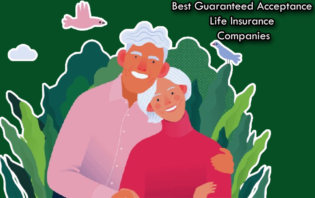 Best Guaranteed Acceptance Life Insurance Companies