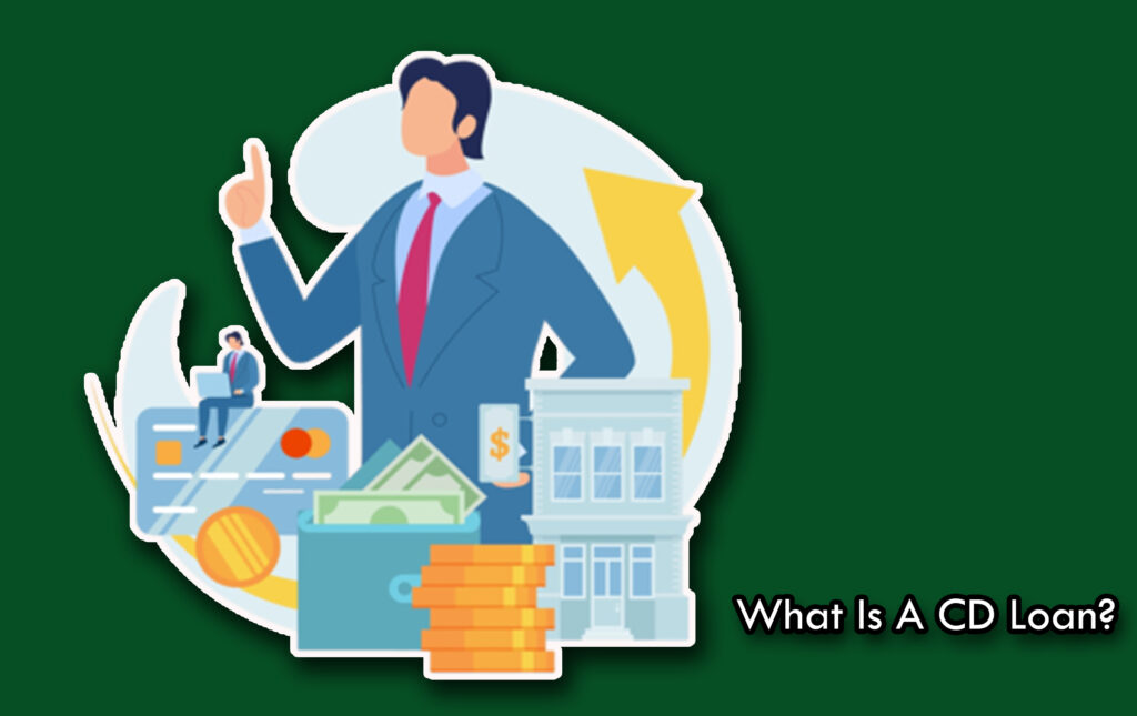 What Is A CD Loan?