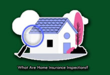 What Are Home Insurance Inspections? What Are Home Insurance Inspections?