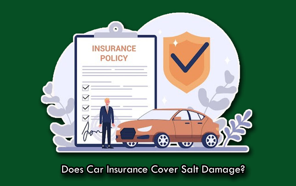 Does Car Insurance Cover Salt Damage?