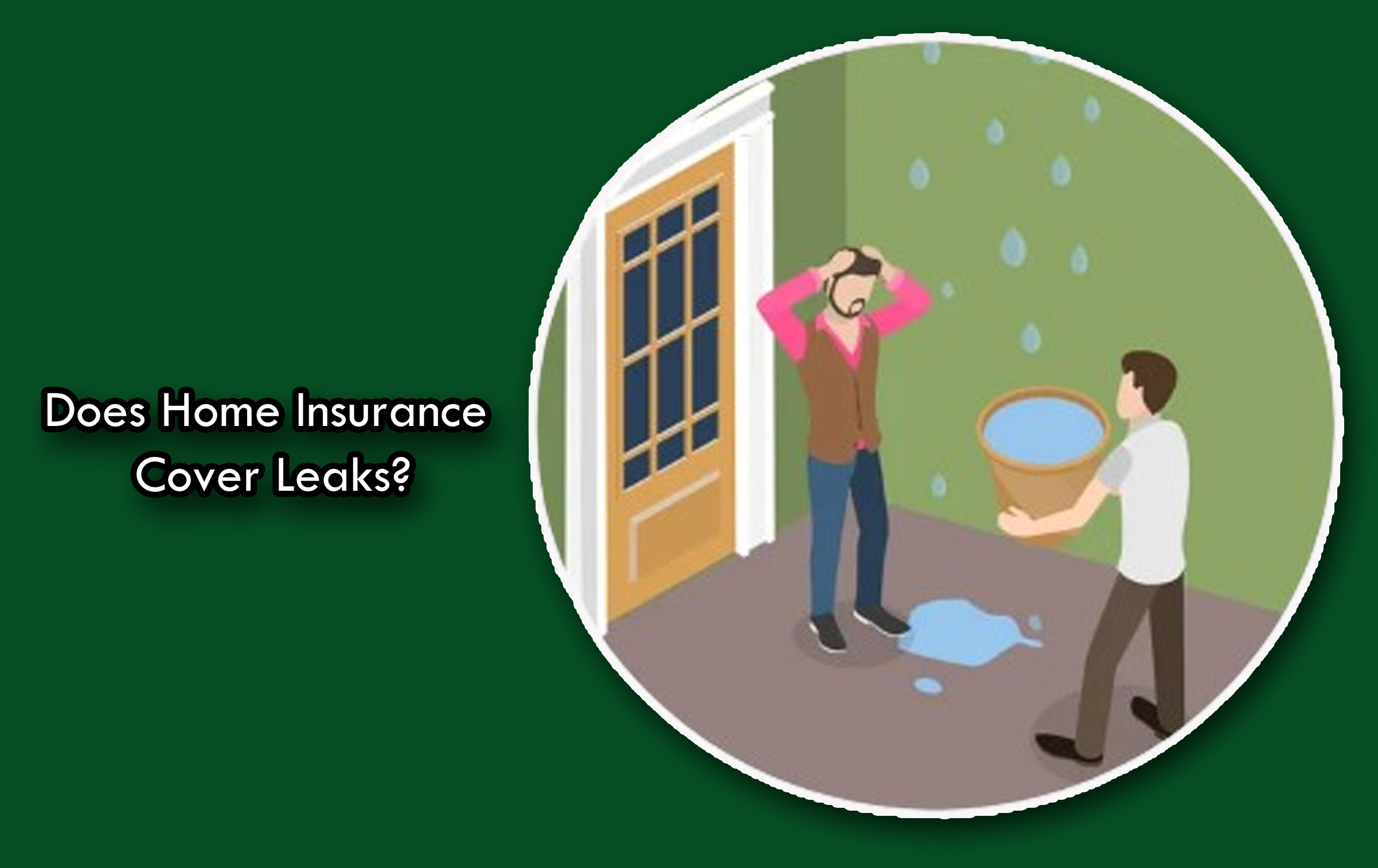 Does Home Insurance Cover Leaks? - kttpharm