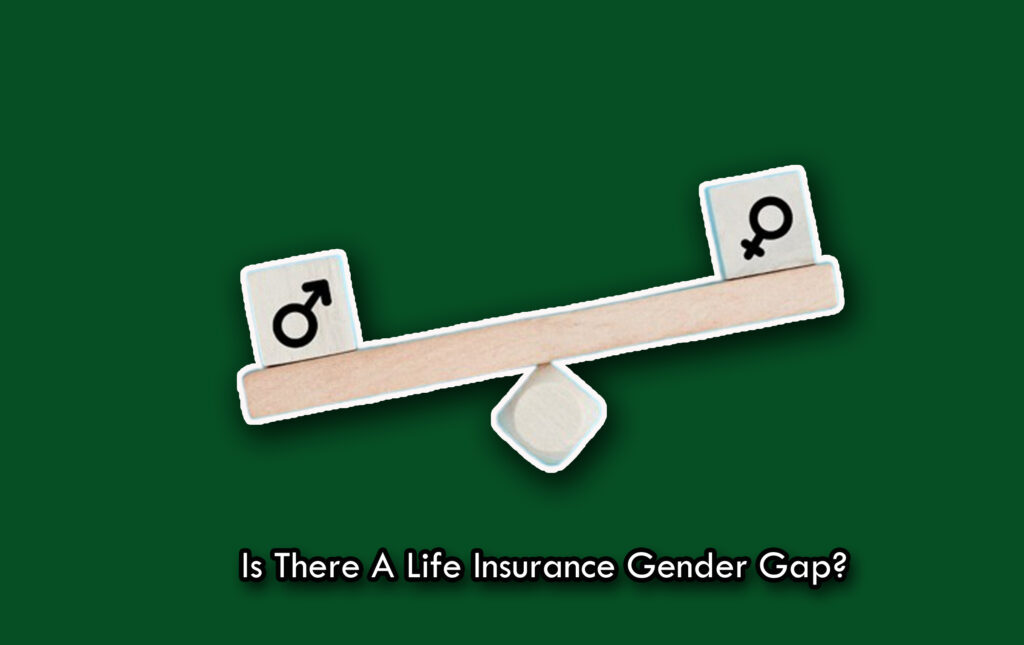 Is There A Life Insurance Gender Gap?