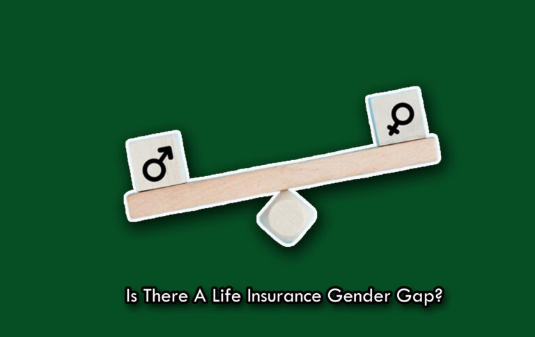 Is There A Life Insurance Gender Gap? Is There A Life Insurance Gender Gap?