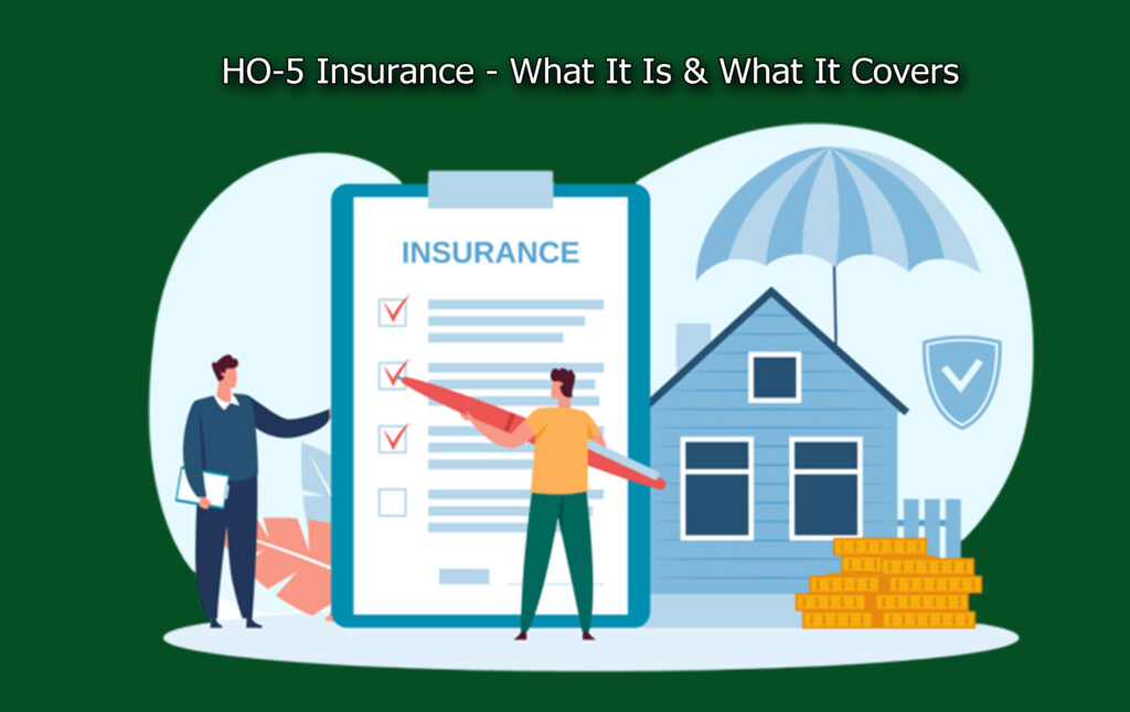 HO-5 Insurance - What It Is & What It Covers