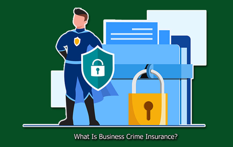 What Is Business Crime Insurance?