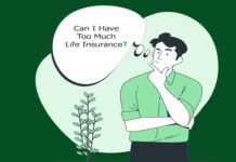 Can I Have Too Much Life Insurance? Can I Have Too Much Life Insurance?