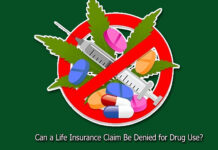 Can a Life Insurance Claim Be Denied for Drug Use? Can a Life Insurance Claim Be Denied for Drug Use?