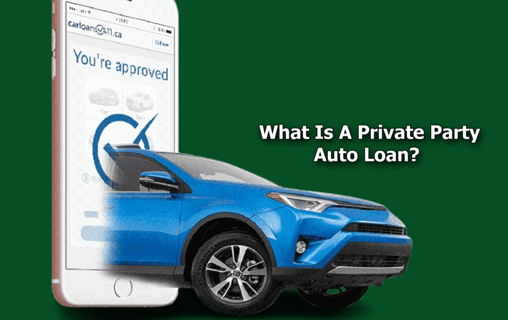 What Is A Private Party Auto Loan?