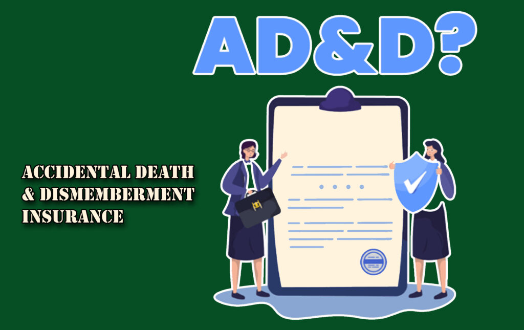 Accidental Death & Dismemberment Insurance