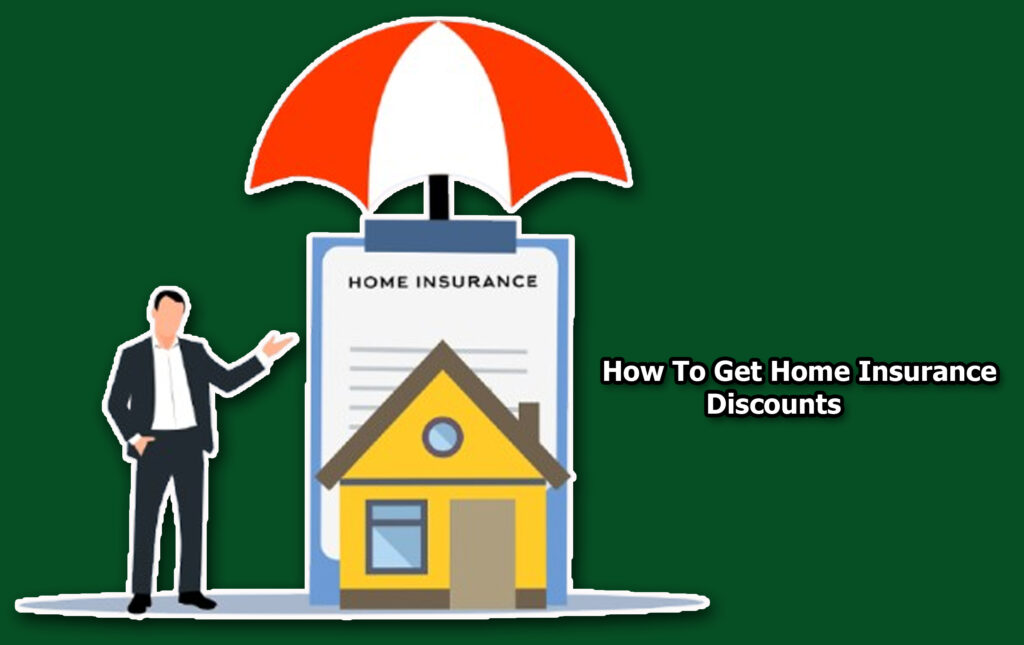 How To Get Home Insurance Discounts