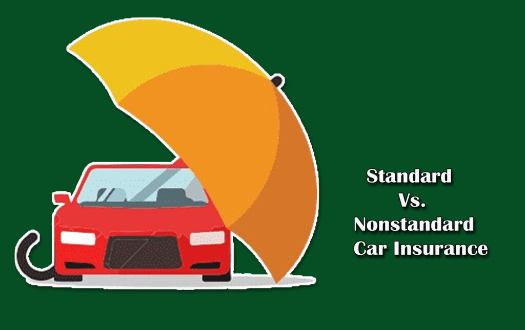 Standard Vs. Nonstandard Car Insurance