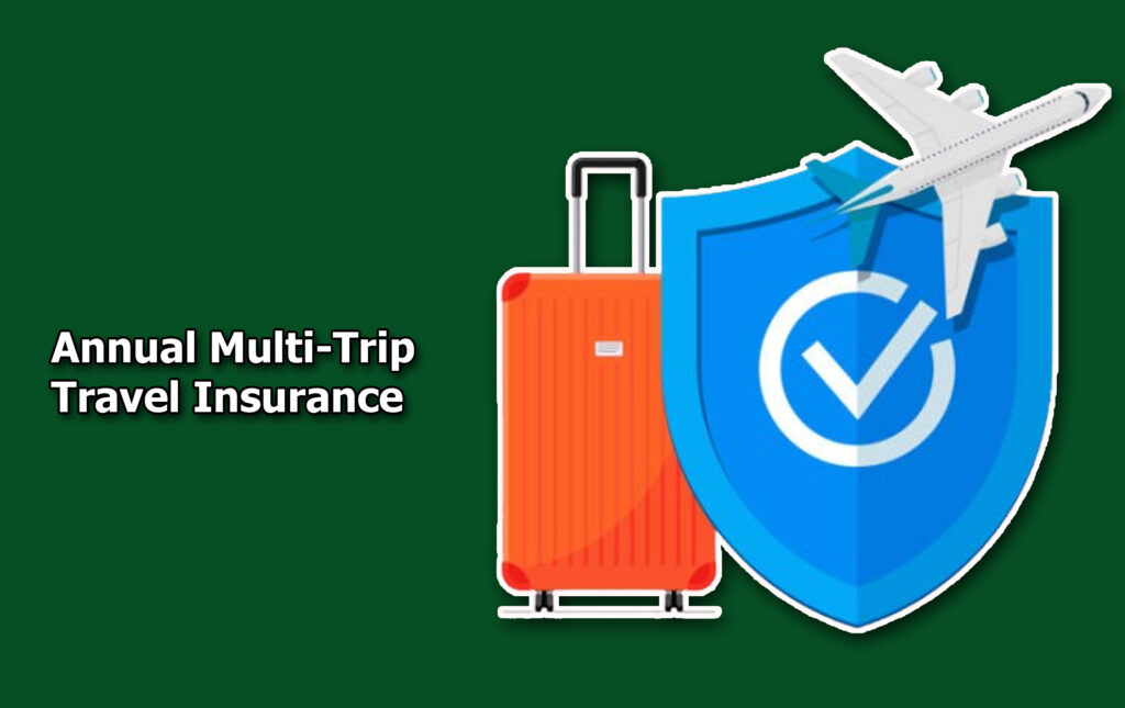 Annual Multi-Trip Travel Insurance