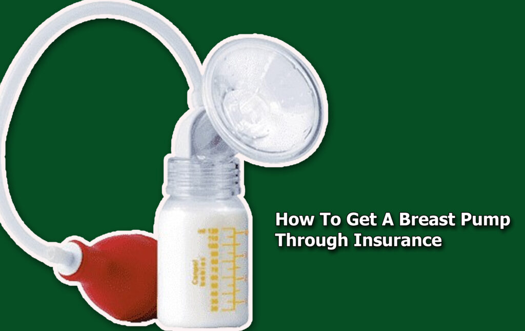 How To Get A Breast Pump Through Insurance