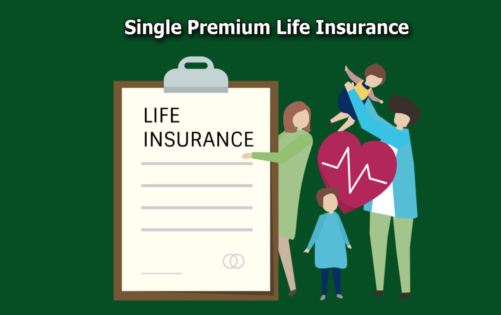 Single Premium Life Insurance