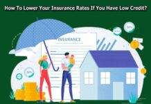 How To Lower Your Insurance Rates If You Have Low Credit? How To Lower Your Insurance Rates If You Have Low Credit?