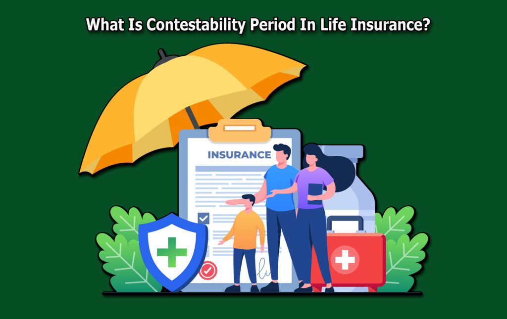 What Is Contestability Period In Life Insurance?