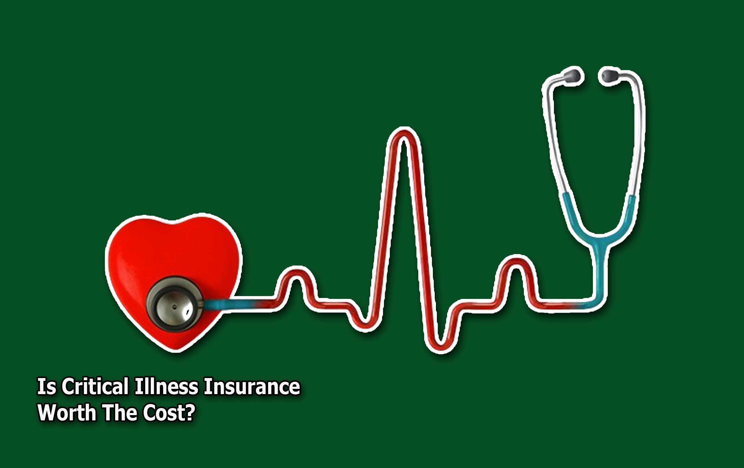 Is Critical Illness Insurance Worth The Cost Kttpharm