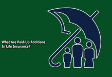 What Are Paid-Up Additions In Life Insurance? What Are Paid-Up Additions In Life Insurance?