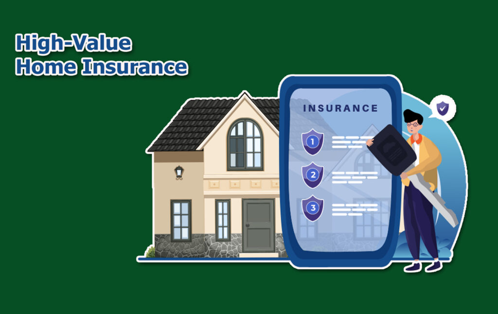 High-Value Home Insurance