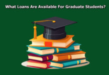 What Loans Are Available For Graduate Students? What Loans Are Available For Graduate Students?