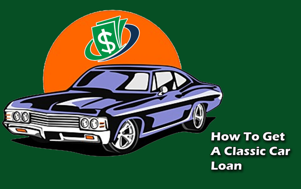 How To Get A Classic Car Loan