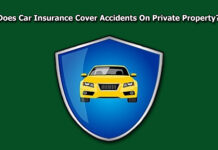 Does Car Insurance Cover Accidents On Private Property? Does Car Insurance Cover Accidents On Private Property?