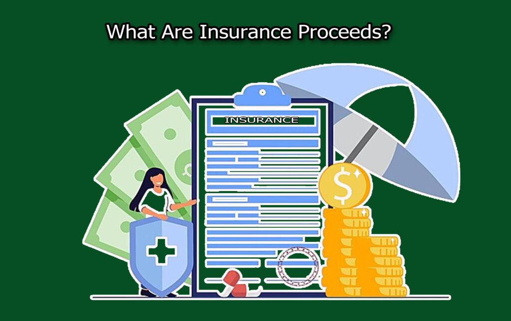 What Are Insurance Proceeds?