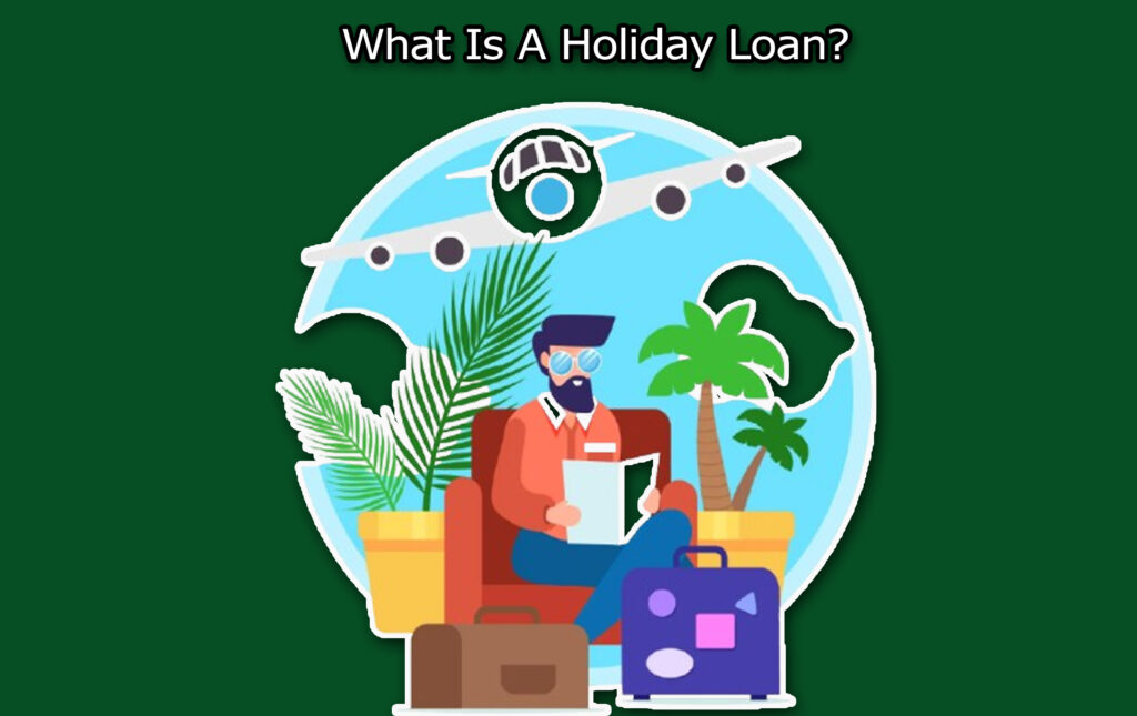 What Is A Holiday Loan?