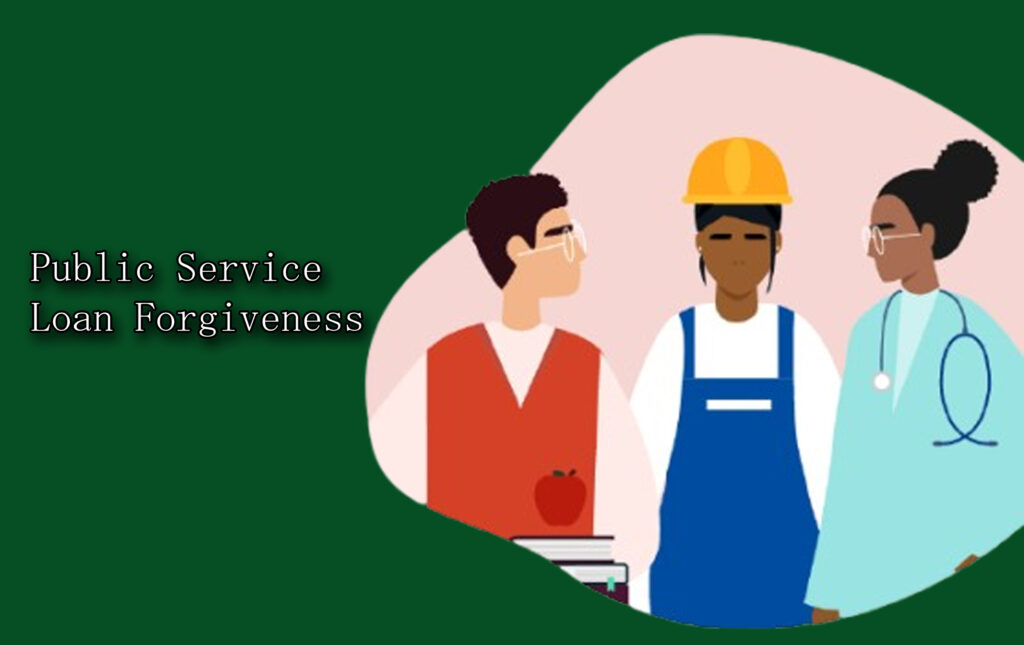 Public Service Loan Forgiveness