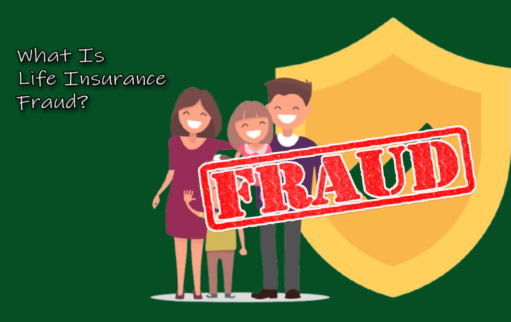 What Is Life Insurance Fraud?