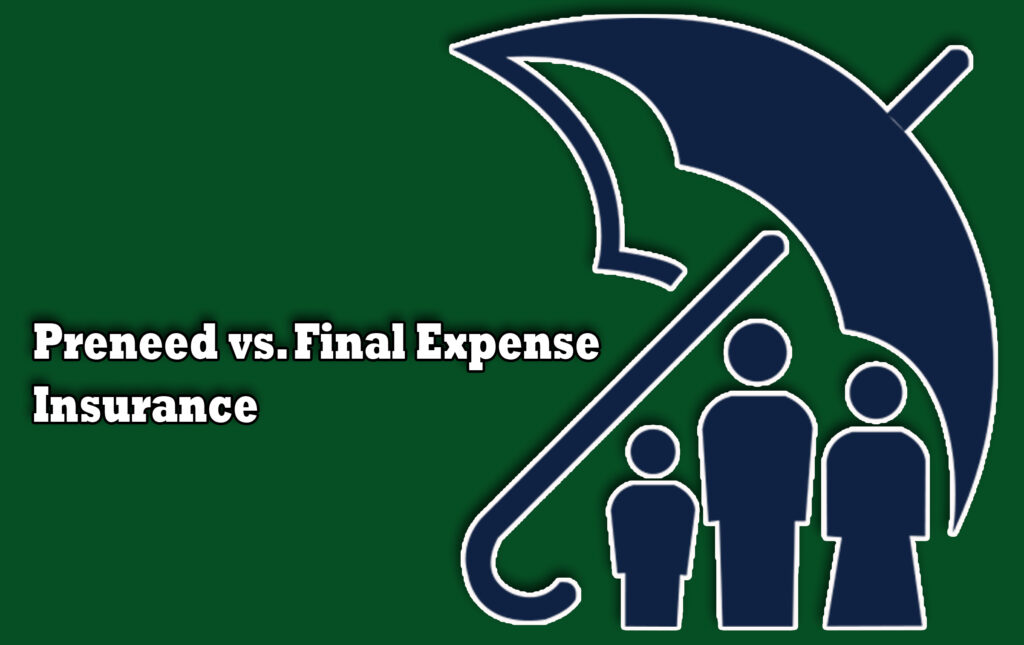 Preneed vs. Final Expense Insurance
